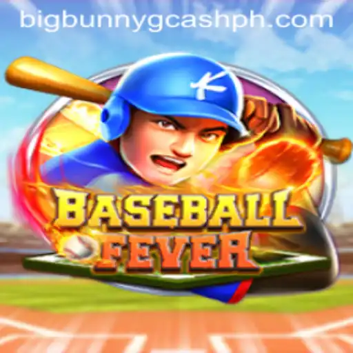 Unveiling BaseballFever and the Big Bunny GCash Adventure