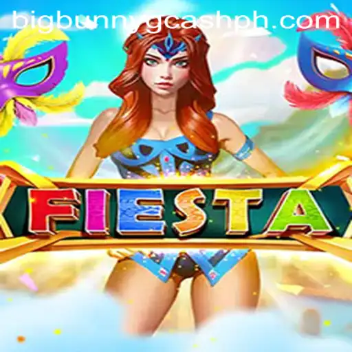 Fiesta: Dive into the World of Entertainment with Big Bunny GCash
