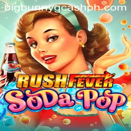 RushFeverSodaPop: The Exciting Arcade Adventure Featuring Big Bunny GCash